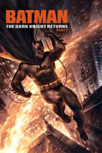 Batman: The Dark Knight Returns, Part 2 แบทแมน: ศึกอัศวินคืนรัง 2 (2013)