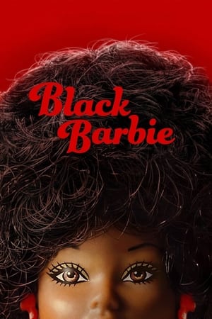 Black Barbie: A Documentary (2023) แบล็ก บาร์บี้