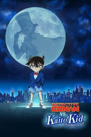 Detective Conan vs. Kid the Phantom Thief (2024) ยอดนักสืบจิ๋วโคนัน vs. จอมโจรคิด
