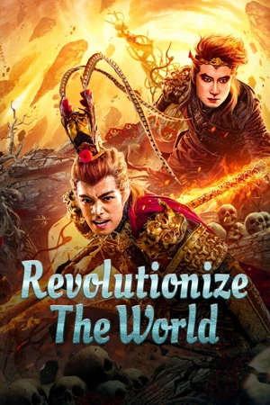 Revolutionize The World (2024) พลิกโลกกลับสวรรค์