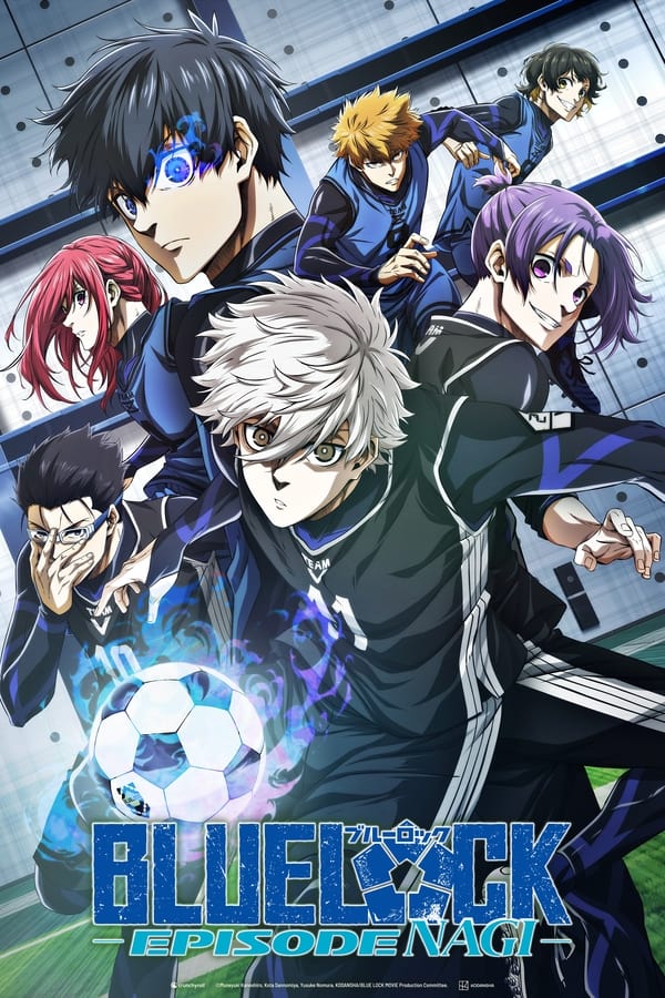 Blue Lock: Episode Nagi (2024) บลูล็อก เดอะมูฟวี่ : ตอนนากิ