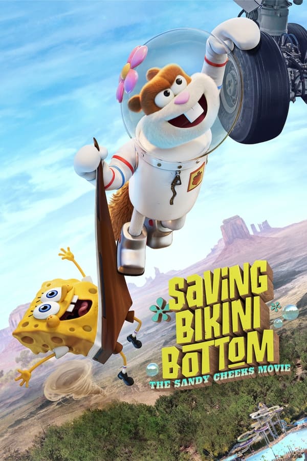 Saving Bikini Bottom: The Sandy Cheeks Movie (2024) เราต้องปกป้องบิกินี่บอททอม: แซนดี้ ชีคส์ออกโรง