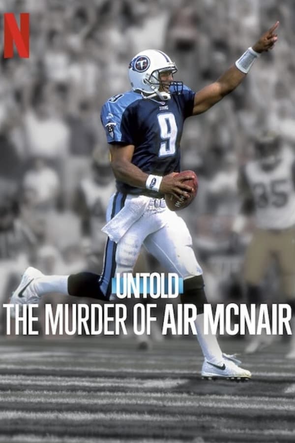 Untold: The Murder of Air McNair (2024) ฆาตกรรมแอร์ แมคแนร์