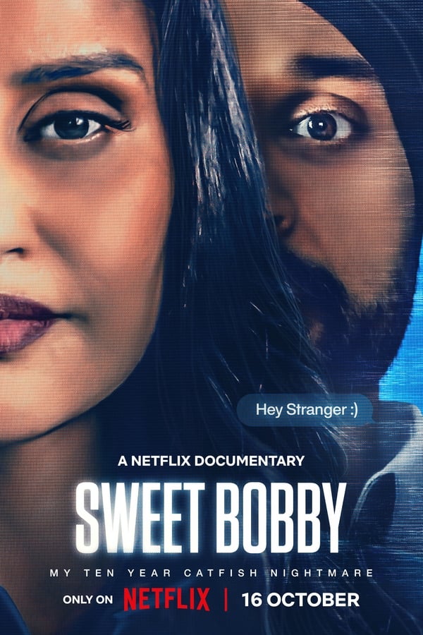 Sweet Bobby: My Catfish Nightmare (2024) ฝันร้ายภัยนักตุ๋น