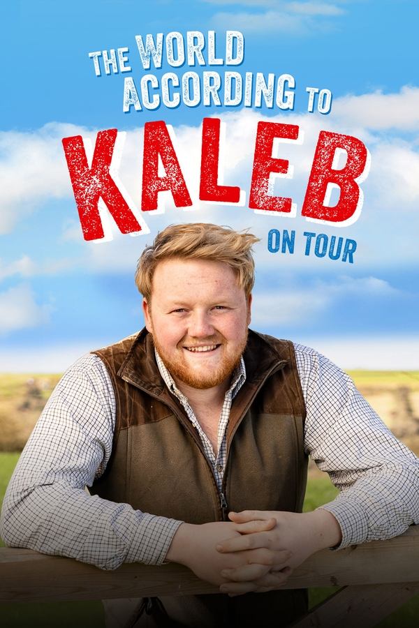 The World According to Kaleb On Tour (2024) เคเลบมองโลก: ออนทัวร์