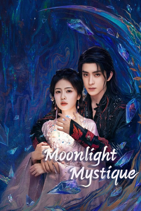 Moonlight Mystique ตำนานรักสวรรค์จันทรา (2025)