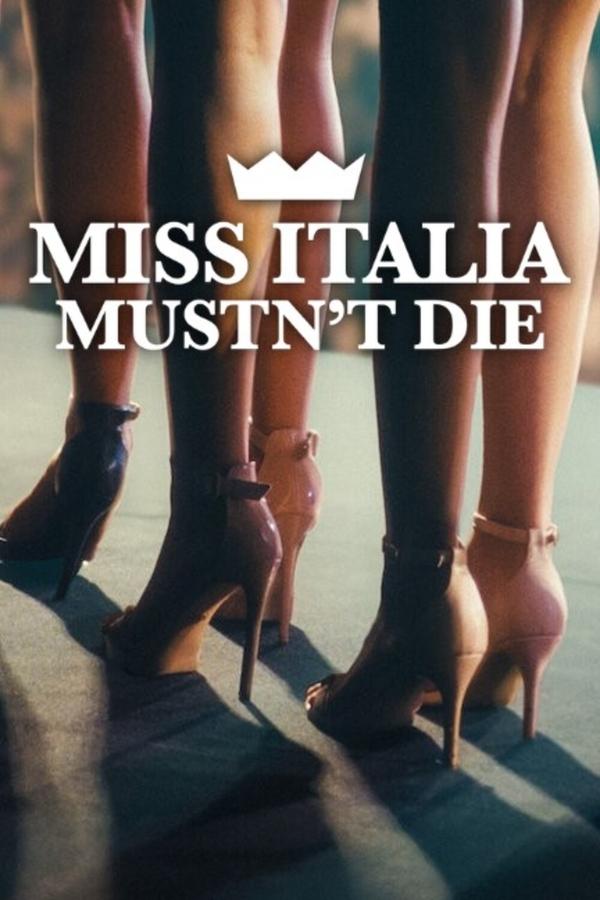 Miss Italia Mustn’t Die (2025) นางงามอิตาลีต้องไม่ตาย